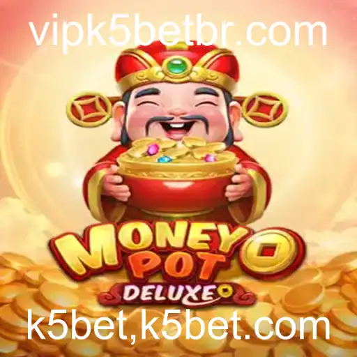 Explorando o MoneyPotDELUXE: Uma Nova Experiência de Jogo em k5bet